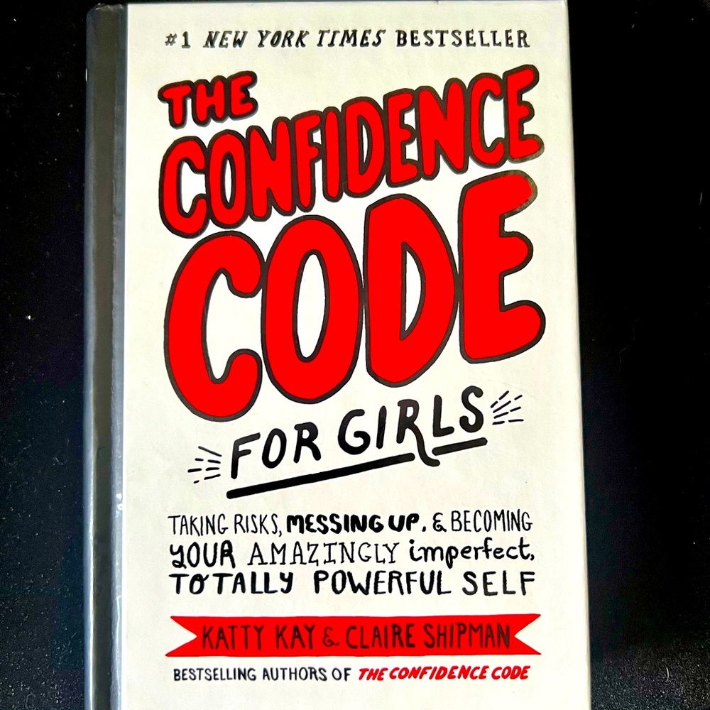 The Confidence Code For Girls Book
